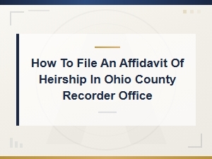 How to File an Affidavit of Heirship in Ohio